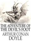 The Adventure of the Devil's Foot (eBook)